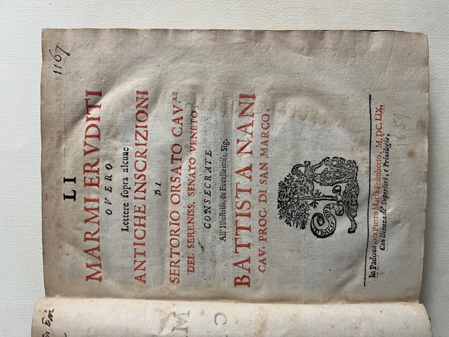 Li marmi eruditi overo lettere sopra alcune antiche inscrizioni ... consecrate all'Illustriss. & Eccellentiss Sig. Battista Nani Cav. Proc. di San Marco
